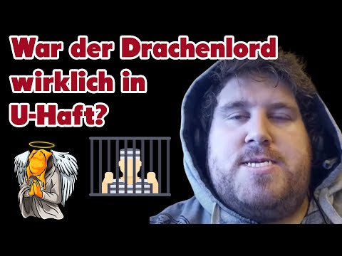 War der Drachenlord wirklich in U-Haft? & Draches Haiderliste