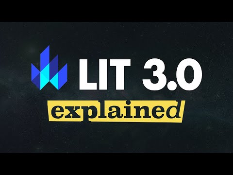 Lit 3.0 Explained