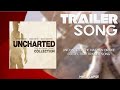 Uncharted: The Nathan Drake Collection Story TRAILER SONG