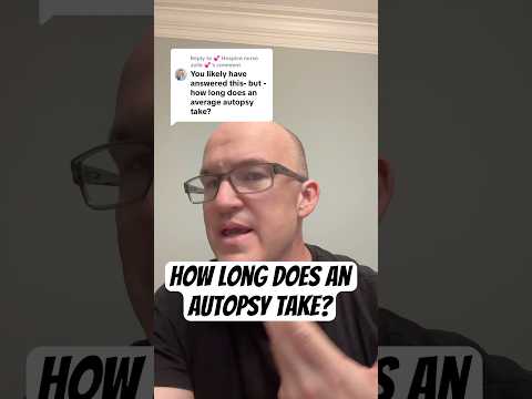 How Long Does an Autopsy take? #autopsy #postmortem #medicine #education #morgue #truecrime