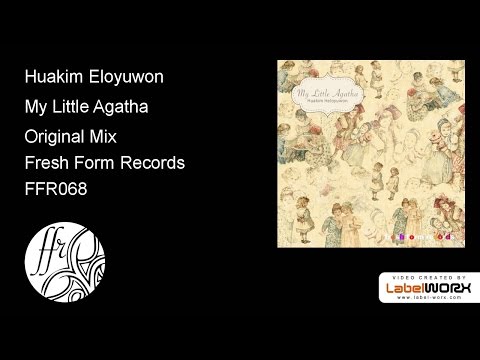 Huakim Eloyuwon - My Little Agatha (Original Mix)
