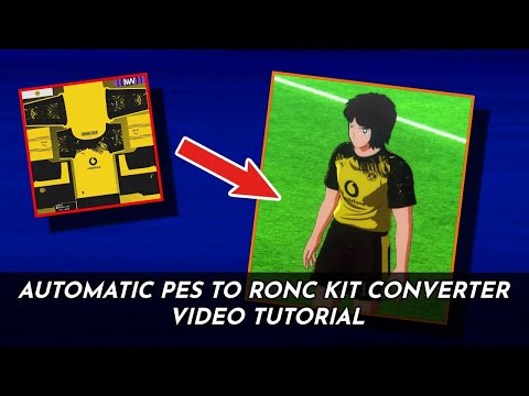 AUTOMATIC PES TO RONC KIT CONVERTER ｜ Captain Tsubasa Rise of New Champions PC MOD TUTORIAL