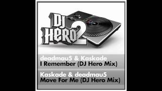 Kaskade &amp; deadmau5 - Move For Me (DJ Hero 2 Remix)
