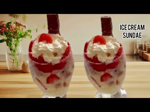 ICE CREAM SUNDAE | HOW TO MAKE ICE CREAM SUNDAE | SUNDAE RECIPE | SUNDAE