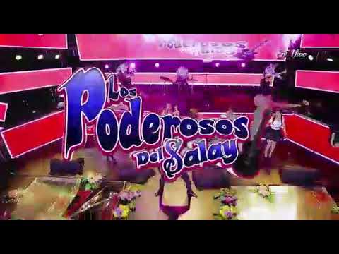 LOS PODEROSOS DEL SALAY