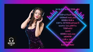 Download lagu DJ SLOW BASS TERBARU!! ENAK DIDENGARKAN SAAT SANTAI mp3