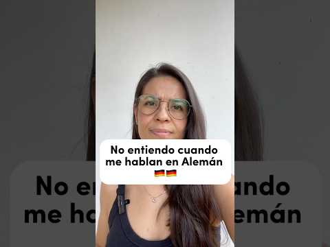 No entiendo cuando me hablan en Alemán 🇩🇪🇩🇪