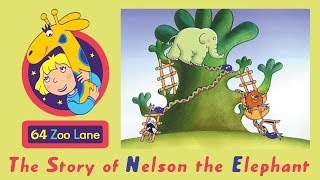 64 Zoo Lane - Nelson the Elephant S01E01 HD  Carto