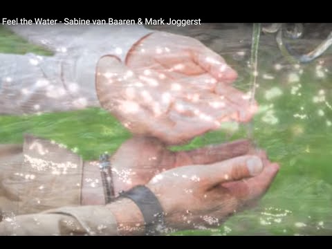 Feel the Water - Sabine van Baaren & Mark Joggerst