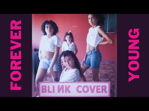 FOREVER YOUNG - BLACKPINK (BLINK COVER)