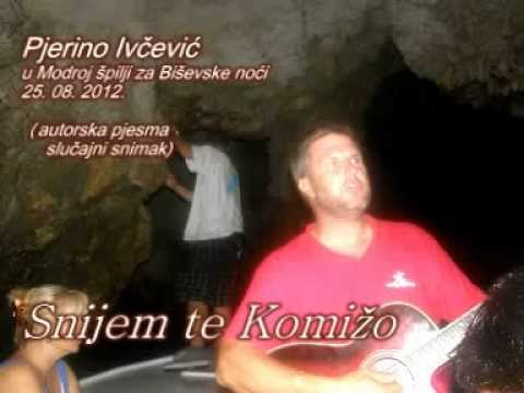 Pjerino Ivčević - Snijem te Komižo