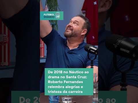 Título no Náutico e drama no Santa Cruz: Roberto Fernandes relembra alegrias e tristeza da carreira
