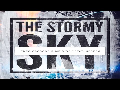 Enzo Saccone & Mr.Diddy feat. Kerbex - The Stormy Sky (original mix)