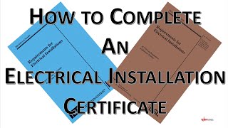 How to complete an electrical installation certificate