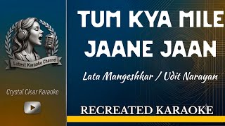 Download lagu Tum Kya Mile Jaane Jaan Karaoke With Lyrics | Recreated Studio Version  mp3