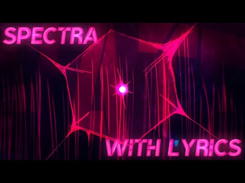 SPECTRA WITH LYRICS - (JSAB LYRIC COVER)