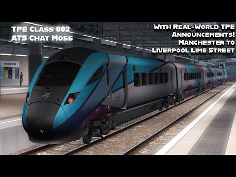 Train Simulator Classic | ATS Chat Moss | TPE Class 802 Manchester Victoria - Liverpool Lime Street