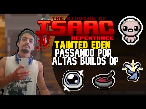 EDEN B MOSTRANDO BUILDS OPS! - The Binding of Isaac: Repentance