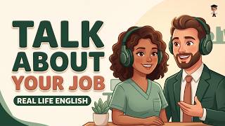 Talk About Your Job in English | Real Life English Conversation for Beginners