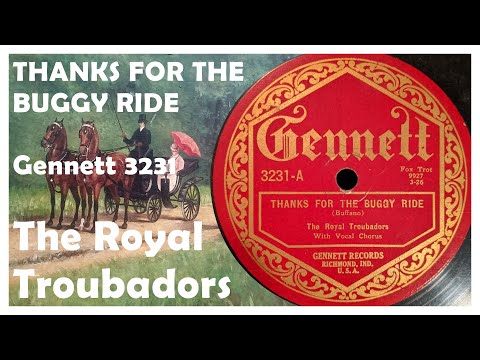 Thanks For The Buggy Ride - The Royal Troubadors (1926)