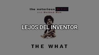 The Notorious B.I.G. Ft Method Man - The What (Subtitulado al Español)