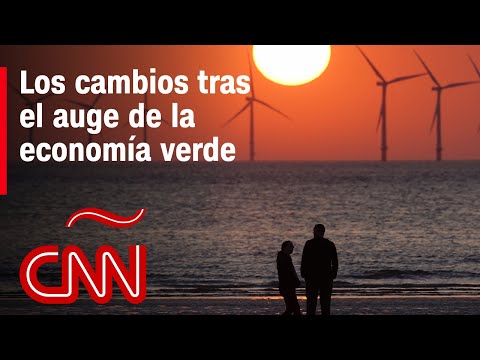 ¿Qué cambios sociales e industriales traerá el auge de la economía verde?