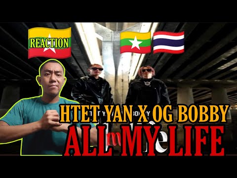 THIS SONG IS TOO LITT🔥🇲🇲🇹🇭 ! | HTET YAN X OG BOBBY - All My Life (REACTION!!!)