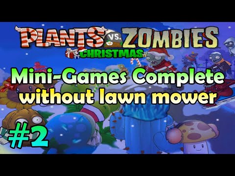 PvZ Christmas Edition (Remake) by "Alejandro GamerPvZ" #2: Mini-Games Complete (without lawn mower)