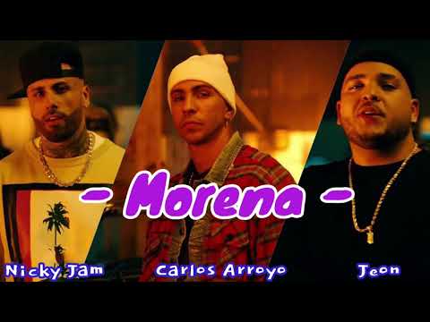 Carlos Arroyo x Nicky Jam x Jeon - Morena - Lyrics/letra