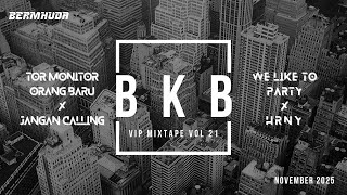 Download lagu DJ BKB VIP MIX VOL 21 | TOR MONITOR WE LIKE TO HRNY JANGAN CALLING VIRAL TIKTOK BREAKBEAT AFTERMOVIE mp3 Download lagu DJ BKB VIP MIX VOL 21 | TOR MONITOR WE LIKE TO HRNY JANGAN CALLING VIRAL TIKTOK BREAKBEAT AFTERMOVIE mp3