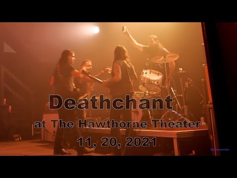 Deathchant at The Hawthorne Theater  11, 20, 2021