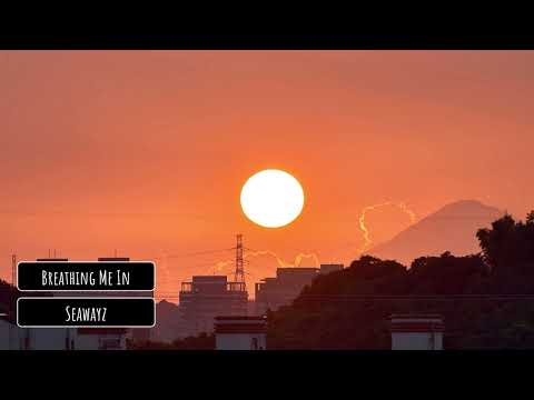 Seawayz - Breathing Me In