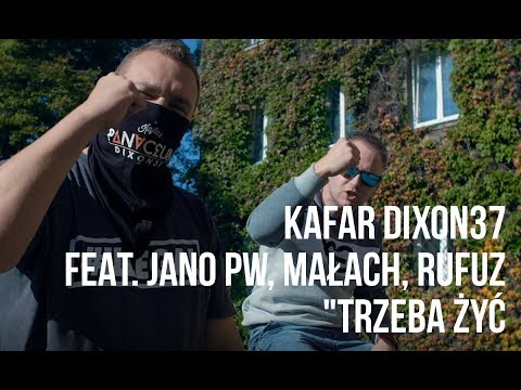 Kafar Dixon37 feat. Jano PW, Małach, Rufuz - Trzeba Żyć scratch DJ Gondek, prod. PSR