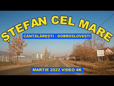 Drumul Stefan cel Mare - Cantalaresti - Dobroslovesti martie 2022 video 4K trafic DN 15D