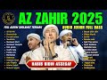SHOLAWAT AZ ZAHIR TERBARU 2025 FULL ALBUM BIKIN CANDU AZZAHIR TERBARU 2025