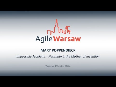 2016.04.17 (#111) – Mary Poppendieck: Impossible Problems - Necessity is the Mother of Invention