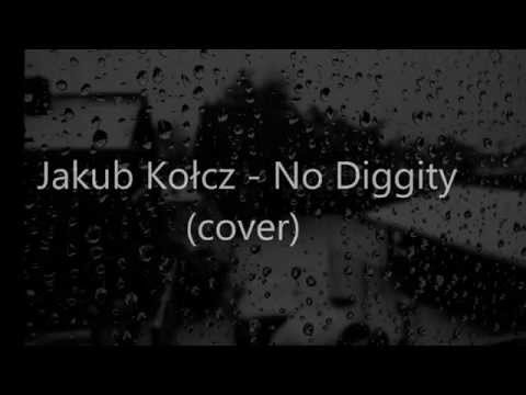 Jakub Kołcz - No Diggity (cover)