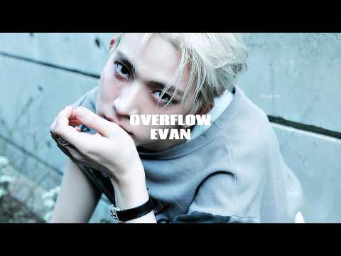 Overflow - EVAN | Lirik Terjemahan Non Baku