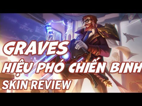 Graves Hiệu Phó Chiến Binh - Battle Professor Graves - Skin Review - Liên Minh Huyền Thoại