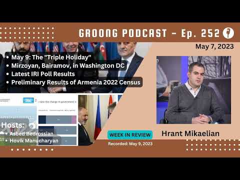 Hrant Mikaelian - Armenia Azerbaijan Negotiations | IRI Poll | Armenia Census 2022