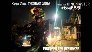 Download lagu THOMAS ARYA - TERBUANG TAK BERMAKNA mp3
