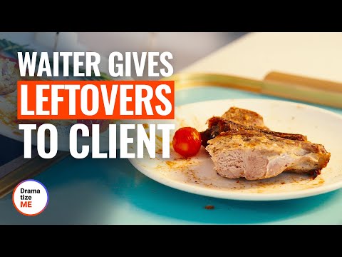 WAITER GIVES LEFTOVERS TO CLIENT | @DramatizeMe