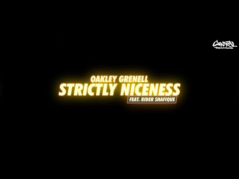 Oakley Grenell STRICTLY NICENESS feat. Rider Shafique
