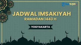 Jadwal Imsakiyah untuk Wilayah Yogyakarta Selasa, 19 April 2022 pada Bulan Ramadan 1443 H