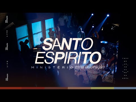 Santo Espírito - Ministério Viva Adoração