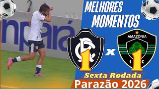 Remo 1 x 1 Amazônia | Melhores Momentos - Parazão 2026
