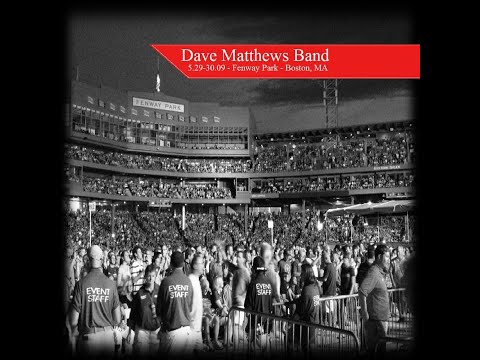 Dave Matthews Band: May 29-30, 2009 - Fenway Park - Boston, MA