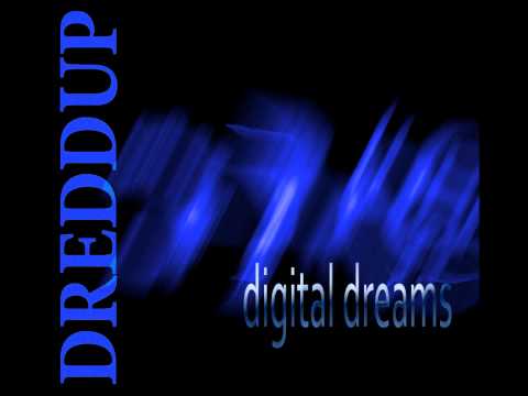 dreDDup - Digital Dreams