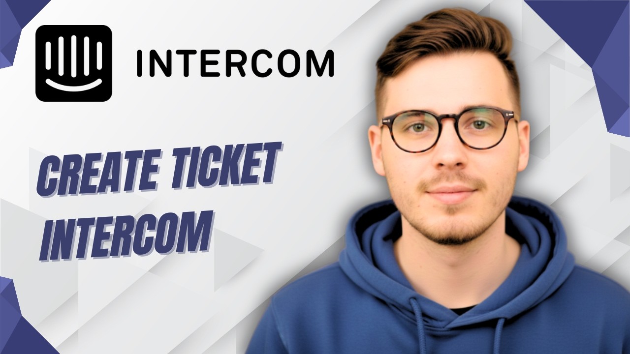 How To Create Ticket Intercom [2026 Guide]
