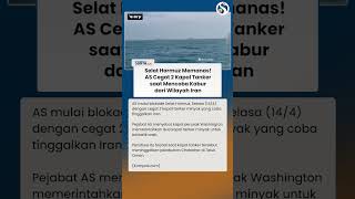 Selat Hormuz Mencekam! 2 Kapal Tanker Dicegat AS saat Coba Kabur dari Iran